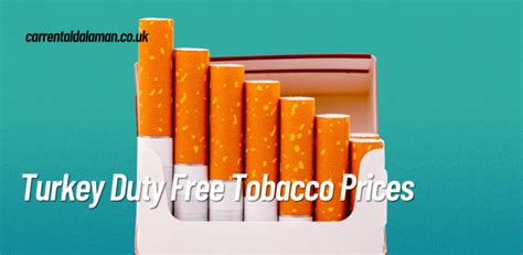 Liquor & Tobacco. . Turkey duty free tobacco prices 2022 international